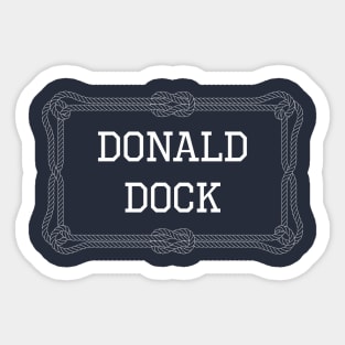 Donald Dock nautical quote Sticker